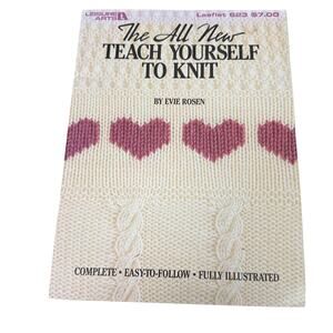 Leisure Arts The All New Teach Yourself To Knit Knitting Pattern 623
